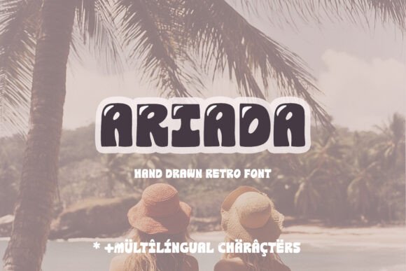 Ariada: A Dreamy Retro Groovy Display Font for Makers
