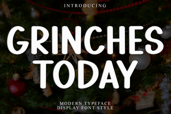 Grinches Today: A Bold Holiday Display Font for Festive Branding