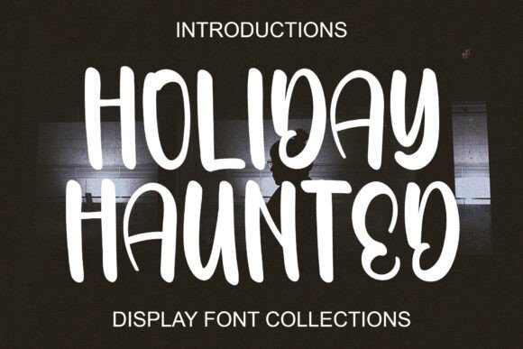 Holiday Haunted: A Fun and Quirky Display Font for Cheerful Branding
