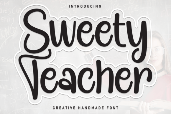 Sweety Teacher Font: The Bold Handwritten Type for Warm Branding
