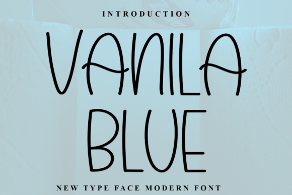 Vanila Blue: The Perfect Handmade Display Font for Crafters